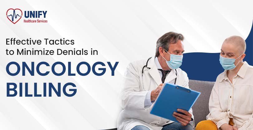 Effective Tactics to Minimize Denials in Oncology Billing